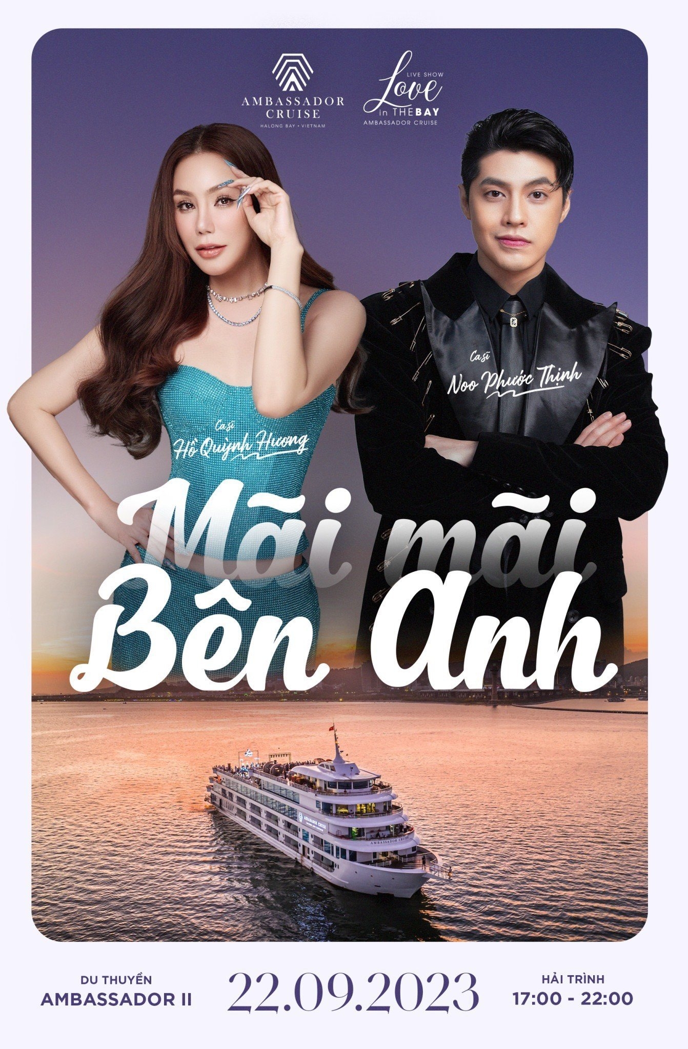 LOVE IN THE BAY #11: “Mãi mãi bên Anh” Ca sĩ Noo Phước Thịnh & Ca sĩ Hồ Quỳnh Hương 22/09/2023 | Du thuyền Ambassador II